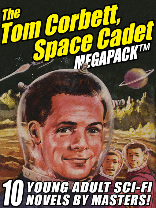 Title details for The Tom Corbett Space Cadet Megapack by Carey Rockwell - Available